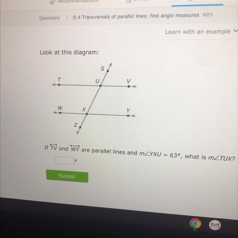 If TV and wÝ are parallel lines and mZYXU 63°, what is mZTUX?-example-1