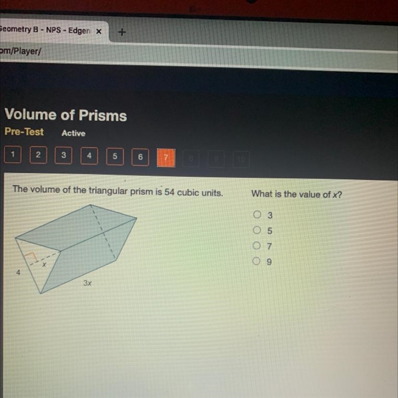 The volume of the triangular prism is 54 cubic units. What is the value of x? O 3 O-example-1