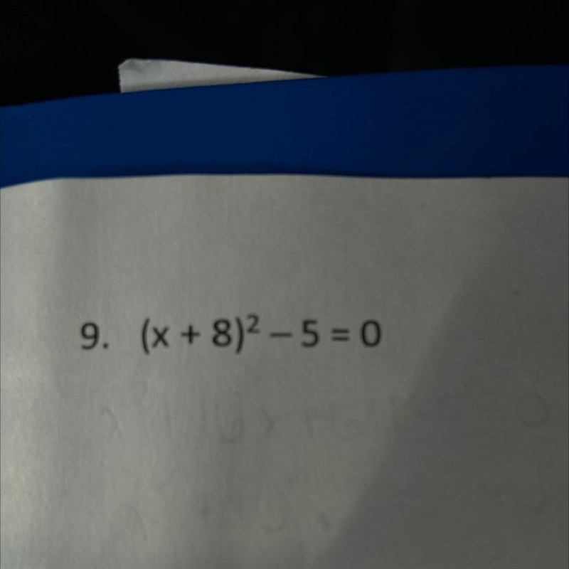 9. (X + 8)^2 - 5 = 0-example-1