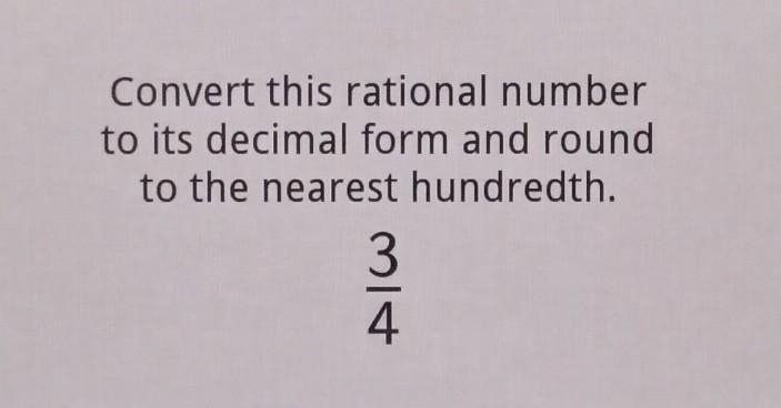 Convert this rational number to its decimal form and round to the nearest thousandth-example-1