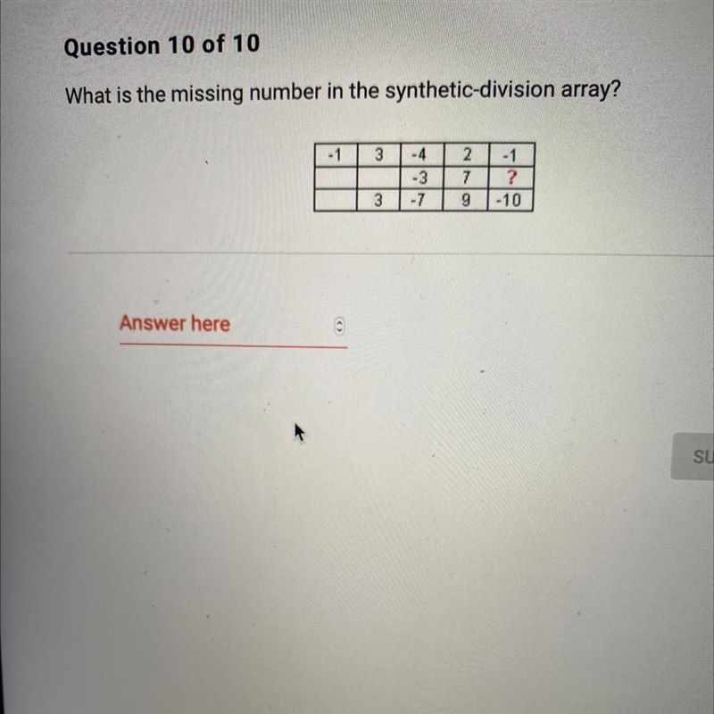 SOMEONE HELP ME PLEASE. What is the missing number in the synthetic-division array-example-1