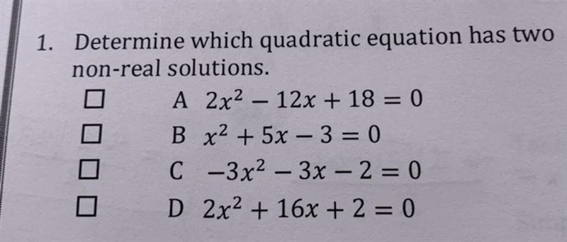 Determine which quadratic equation has two non-real solutions.-example-1