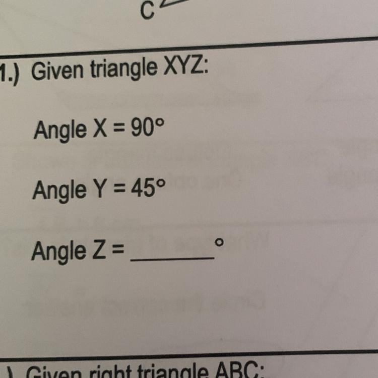 Given triangle XYZ: Angle X = 90° Angle Y = 45° Angle Z=-example-1