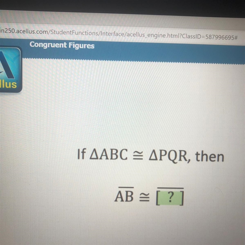 If AABC = APQR, then AB = Help please-example-1