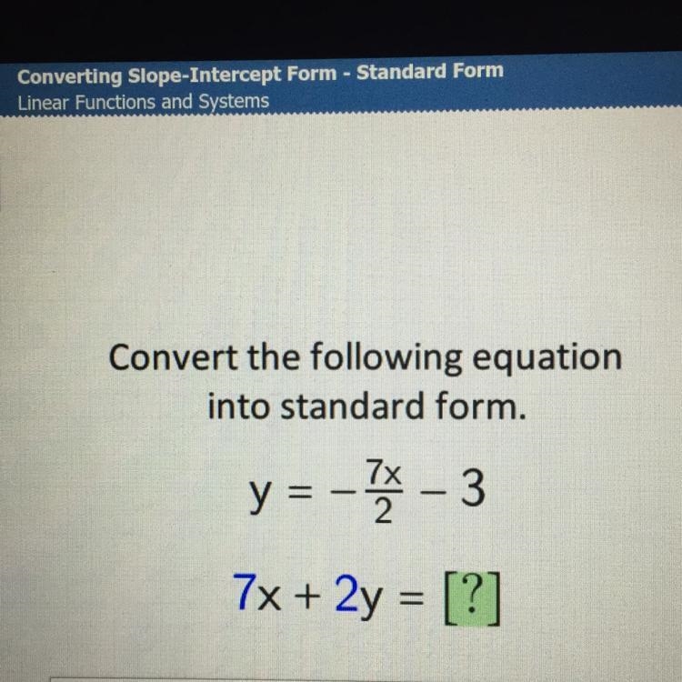 Converting slope-intercept form into standard form, i’m so confused-example-1