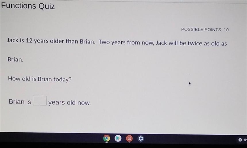 Jack is 12 years older than Brian. Two years from now, Jack will be twice as old as-example-1