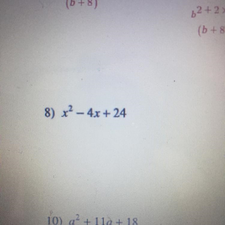 HELPPPPP PLEASE!!!! Factoring Trinomials X2-4x+24-example-1