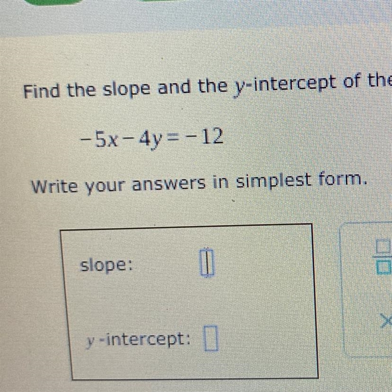 Find the slope and the y-intercept of the line.-example-1