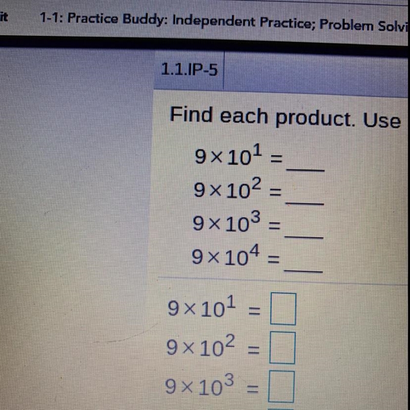 Find each product. Use patterns 9x101 = 9 x 102 = 9 x 103 9 x 104 9 10 9x102 9 x 103 9 x-example-1