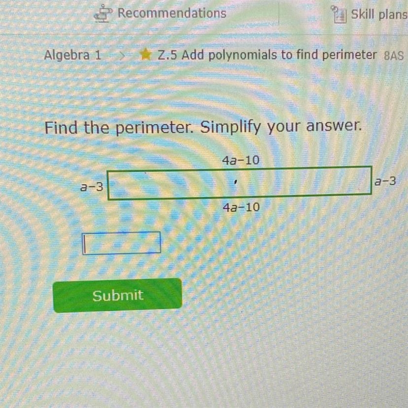 Find the perimeter. Simplify your answer. 4a-10 1 a-3 a-3 4a-10-example-1