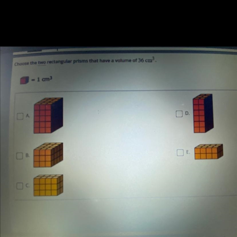 Choose the two rectangular prisms that have a volume of 36cm^3?-example-1