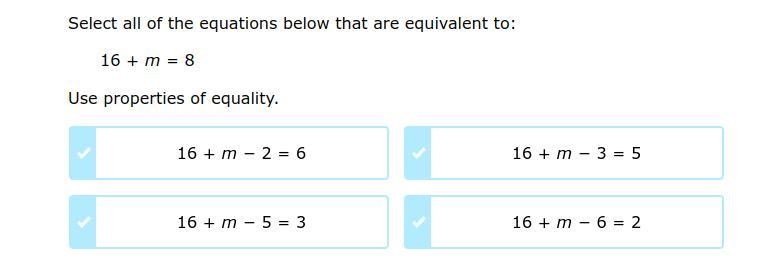 Select all of the equations below that are equivalent to: 16 + m = 8 Use properties-example-1