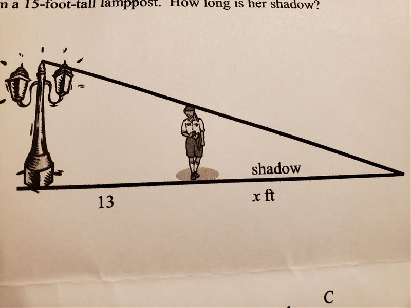 A 5ft tall girl is standing 13ft from a 15ft tall lamppost. How long is her shadow-example-1