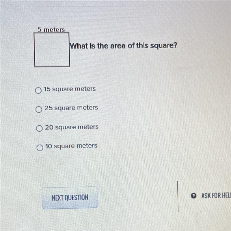 5 meters What is the area of this square? 15 square meters 25 square meters 20 square-example-1