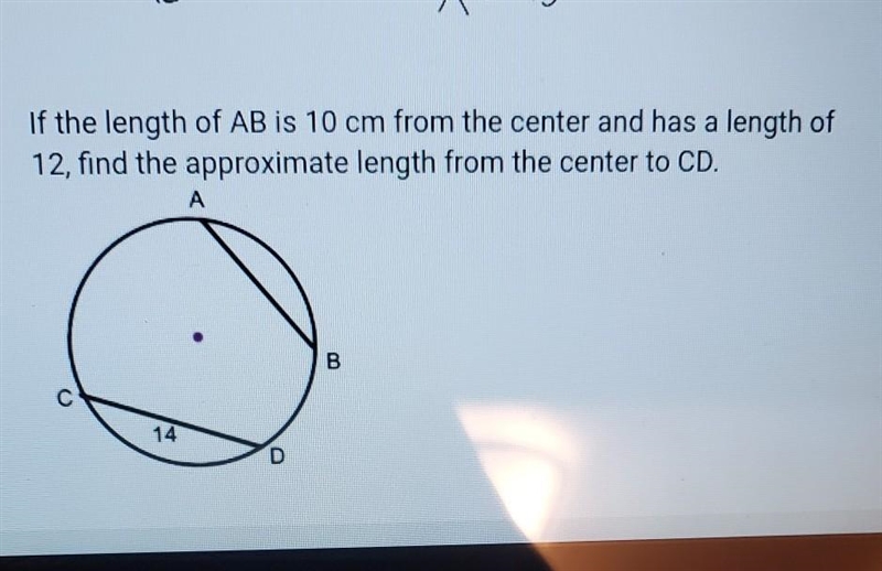 If the length of AB is 10 cm from the center and has a length of 12, find the approximate-example-1