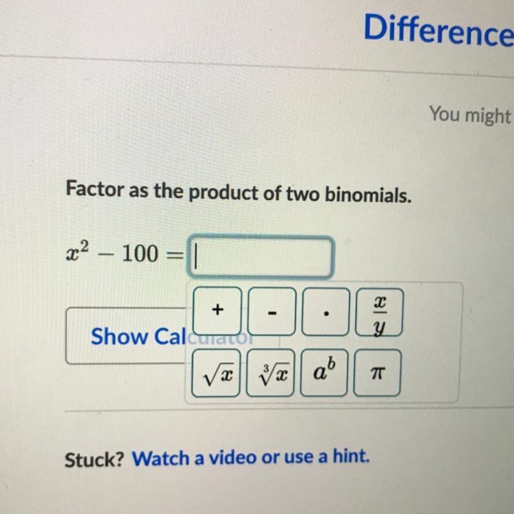 Factor as the product of two binomials. x^2 – 100-example-1