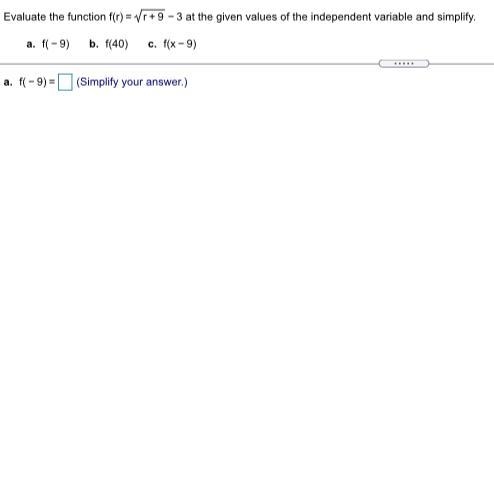 PLEASE HELP!! ITS EVALTUATING FUNCTION F(r)=sqrt of r+9-3 at the given values of the-example-1