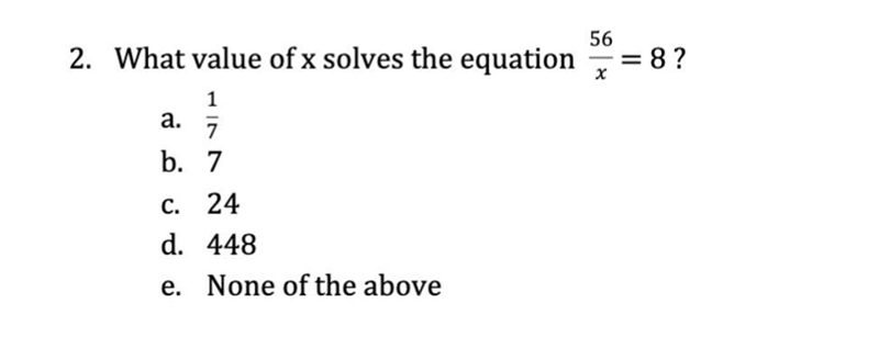 What value of x solves the equation 56/x = 8 (Trigonometry) (In image)-example-1