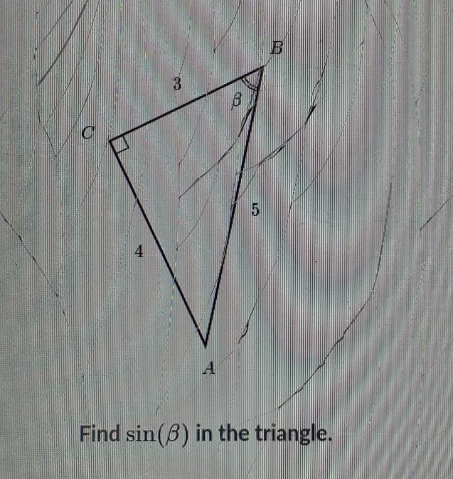 Find sin (B) in the triangle. A) 4/3 B) 3/5 C) 3/4 D) 4/5​-example-1