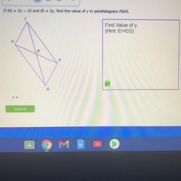 If EG = 3y - 10 and ET = 2y, find the value of y In parallelogram FGHI. 1 Find Value-example-1