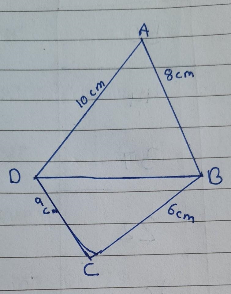 ABCD is a quadrilateral in which AB = 8 cm. , BC= 6 cm., CD=9 cm. and DA=10 cm. Prove-example-1