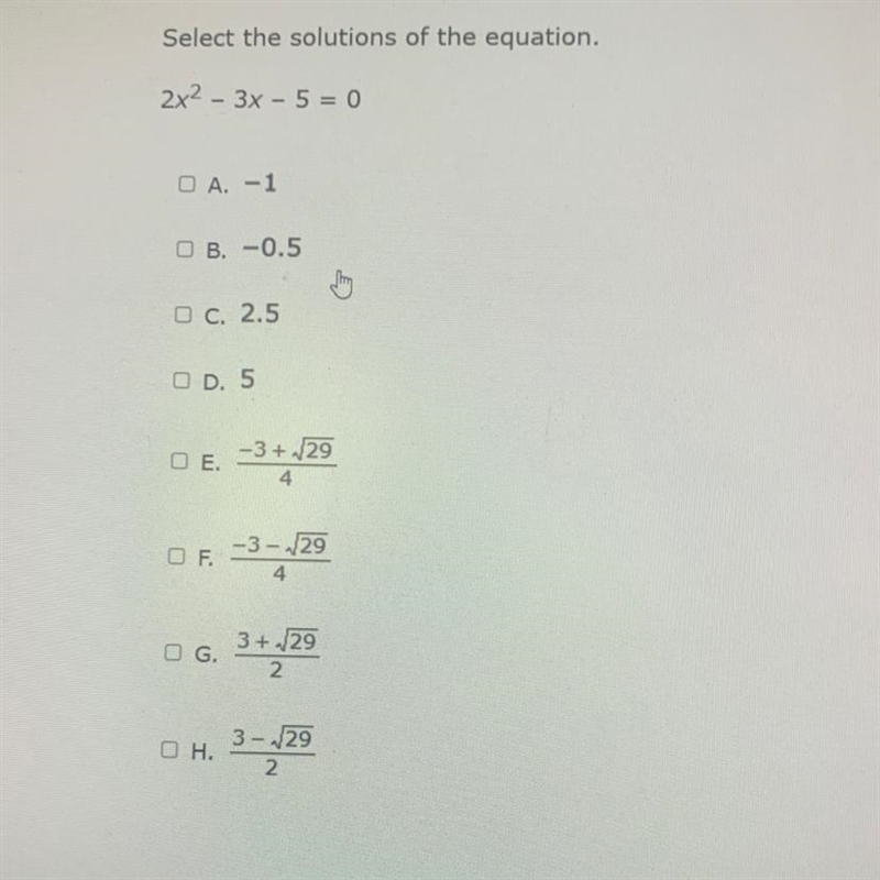 Select the solutions of the equation. 2x2-3x-5=0-example-1