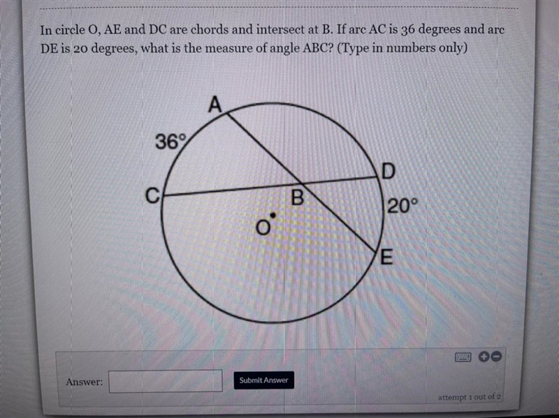 In circle O, AE and DC are chords and intersect at B. If arc AC is 36 degrees and-example-1