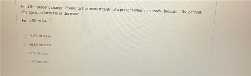 Find the percent change. Round to the nearest tenth of a percent when necessary. Indicate-example-1