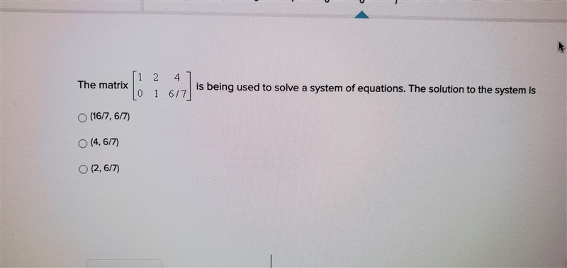 The question is in the picture, please help!! a. (16/7 , 6/7) b.(4 , 6/7) c.( 2 , 6/7)-example-1