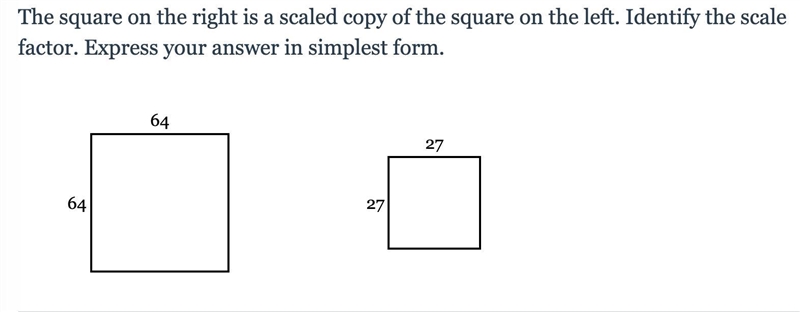 The square on the right is a scaled copy of the square on the left. Identify the scale-example-1