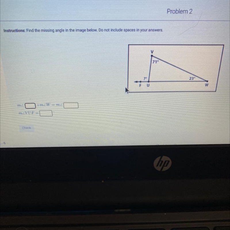 Instructions: Problem 2 ! Find the missing angle in the image below. Do not include-example-1