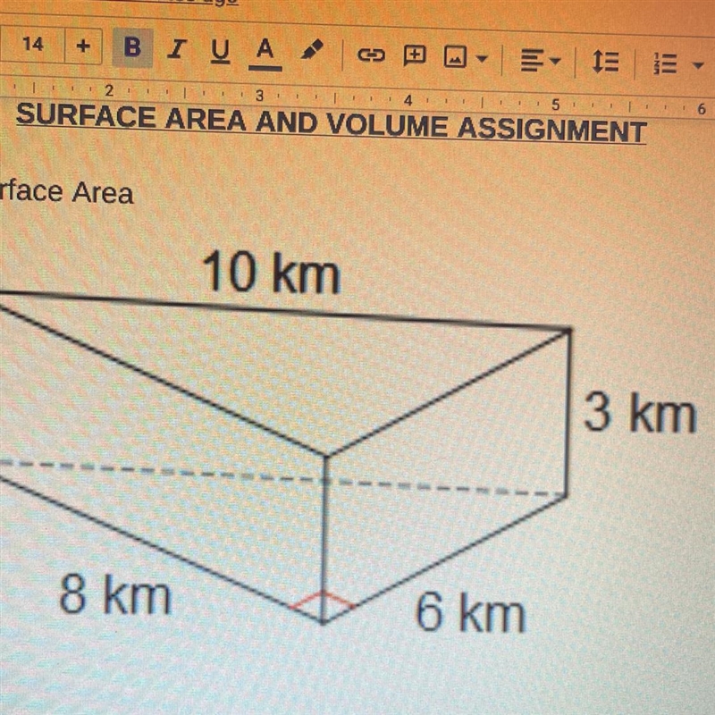 1. Find the Surface Area 10 km 3 km 8 km 6 km It’s a 3D object-example-1