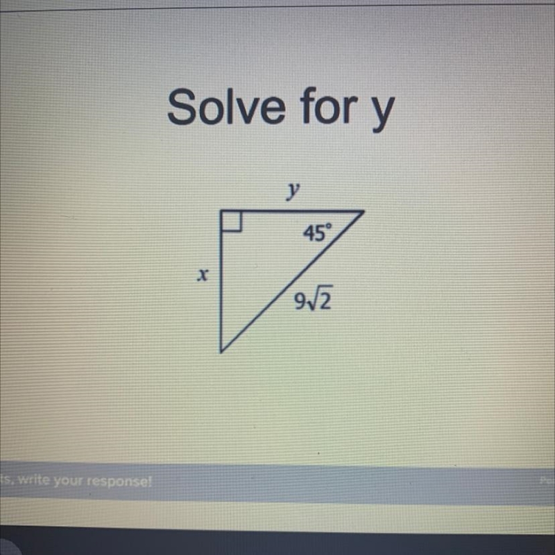 Help Solve for y 45* 9 12 X Y-example-1