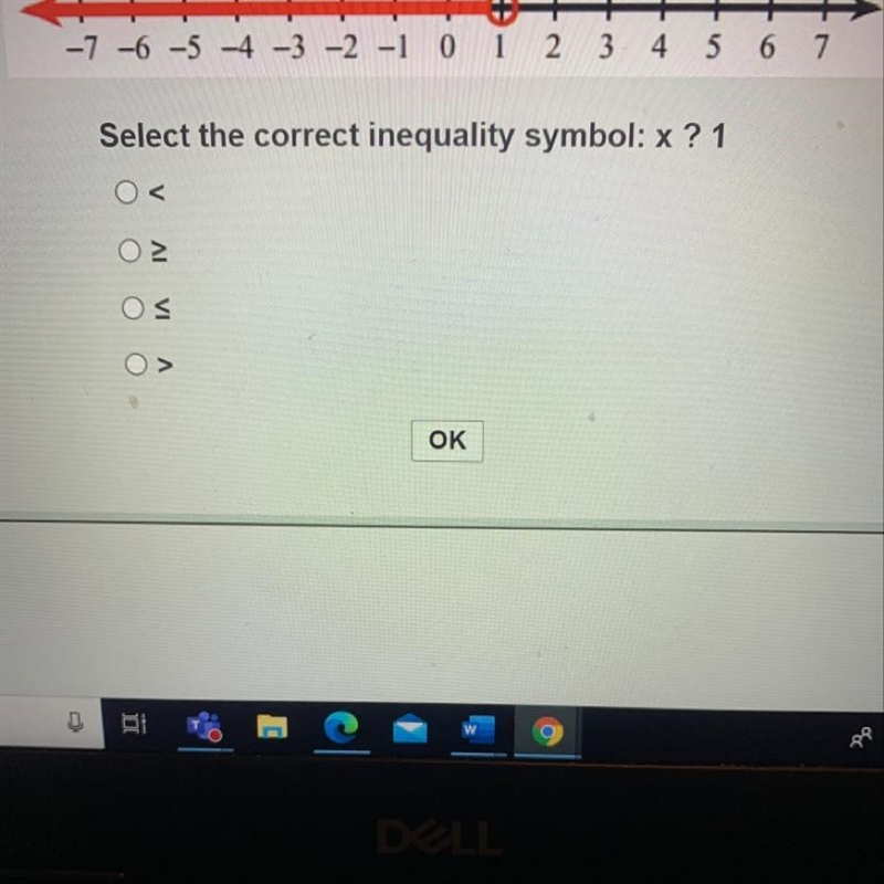 -7 -6 -5 -4 -3 -2 -1 0 1 2 3 4 5 6 7 Select the correct inequality symbol: x? 1 OK-example-1