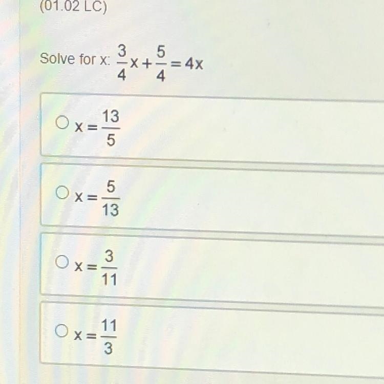 Solve for x 3/4x + 5/4 = 4x (9the grade Algebra 1 )-example-1