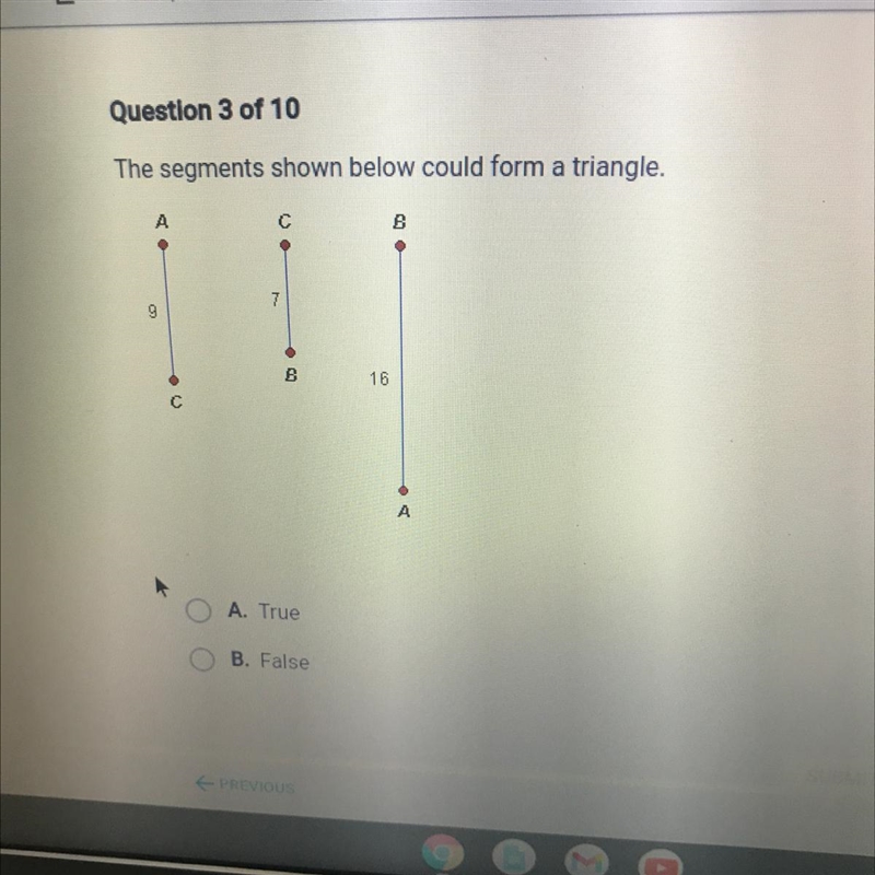 The segments shown below could form a triangle.-example-1