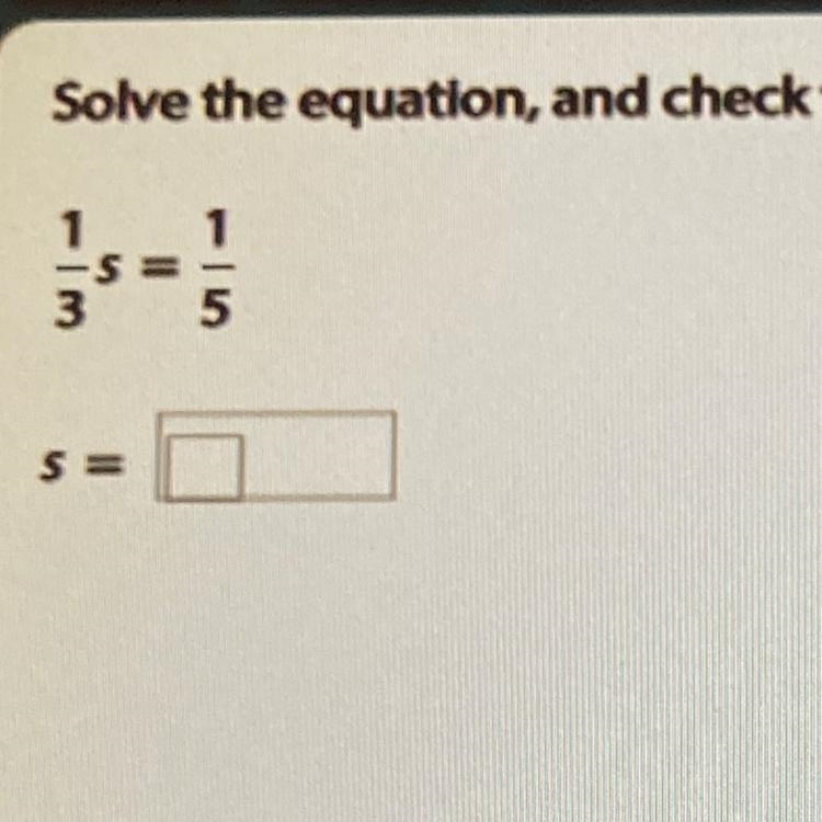 Pls help asap. 1/3s=1/5 what is “s”-example-1