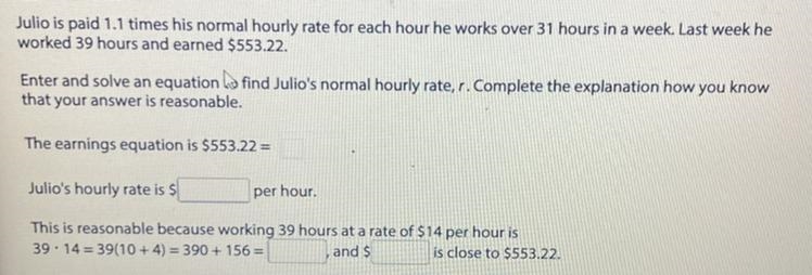 Question Julio is paid 1.1 times his normal hourly rate for each hour he works over-example-1