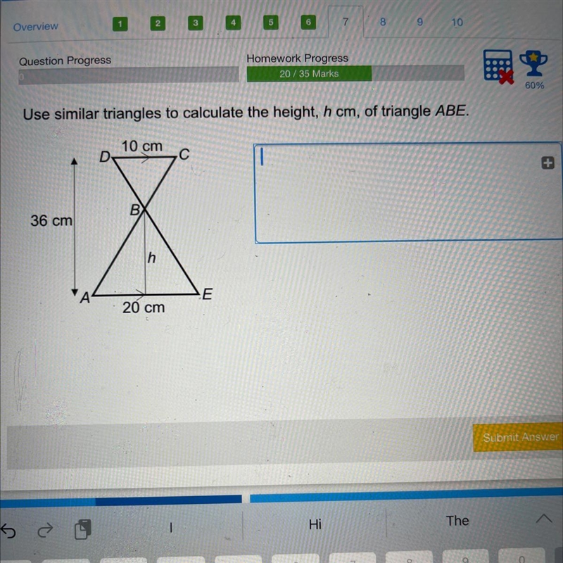 Use similar triangles to calculate the height, h cm, of triangle ABE. 10 cm C + 36 cm-example-1