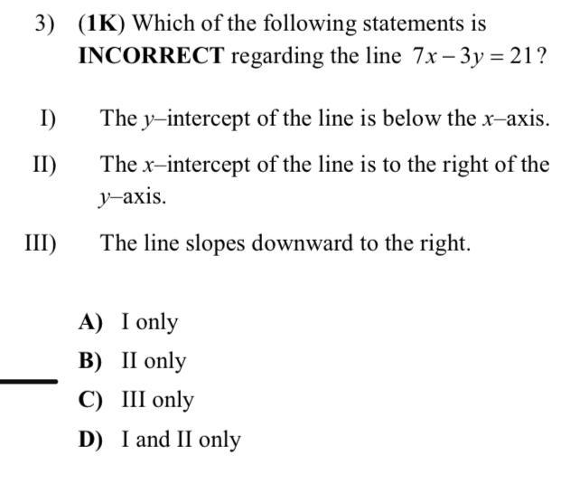 A) I only B) II only C) III only D) I and II only-example-1