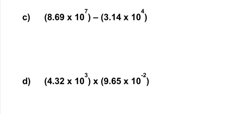 PLZ HELP ME ANSWER IN SCIENTIFIC NOTATION FOR BOTH QUESTIONS WITH STEPS DUE BY 12PM-example-1