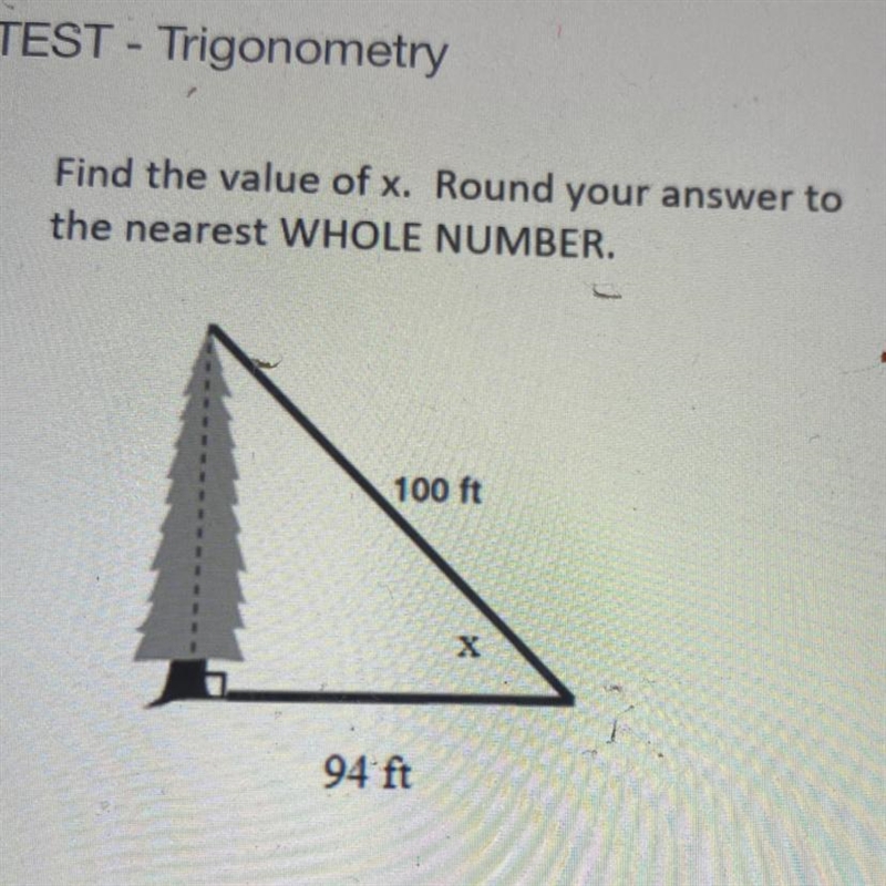 TEST - Trigonometry Find the value of x. Round your answer to the nearest WHOLE NUMBER-example-1