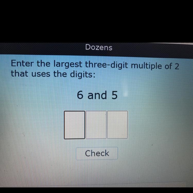 Largest three-digit multiple of 2-example-1