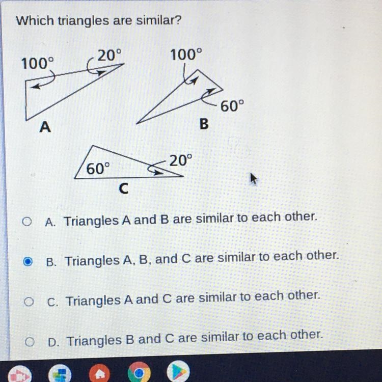 Which triangles are similar? 20° 100° 100° 60° А B 20° 60° с O A. Triangles A and-example-1