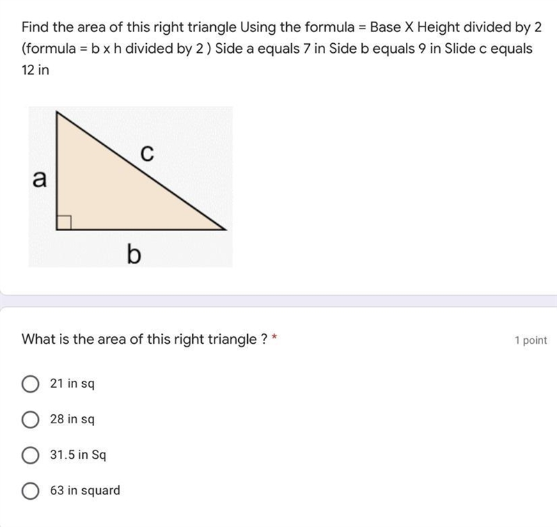 And what is the permiter of the right triangle A. 21 in sq B. 28 in sq C. 31.5 in-example-1