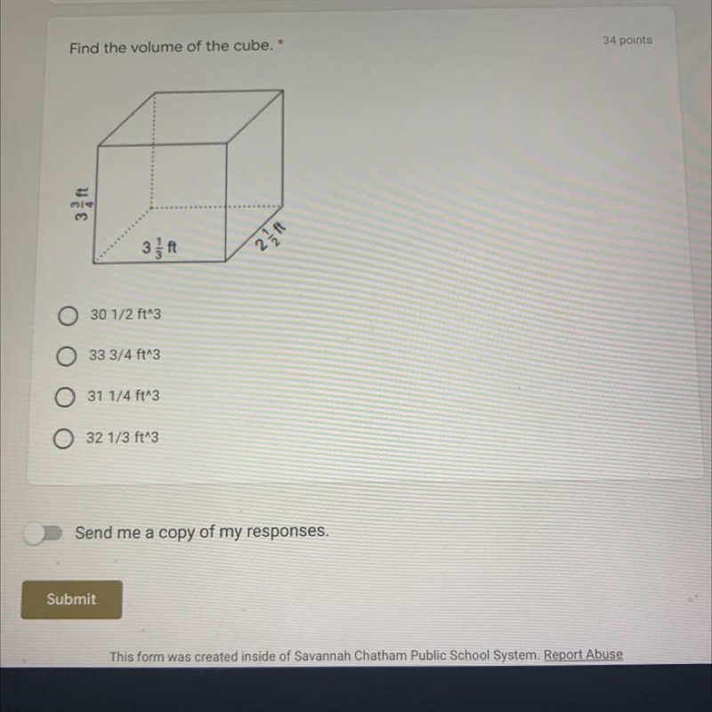 Find the volume of the cube. * Answer choices: 30 1/2, 33 3/4, 31 1/4, 32 1/3-example-1