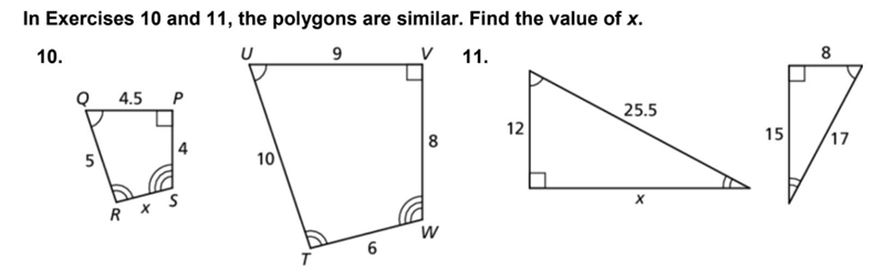 In Exercises 10 and 11, the polygons are similar. Find the value of x.-example-1