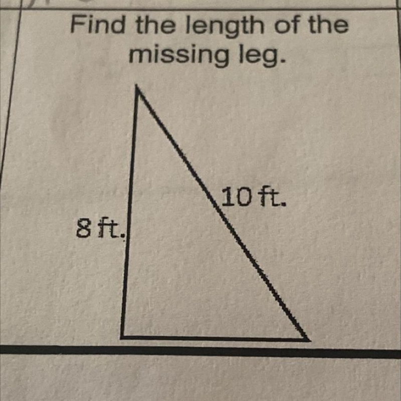 What’s the length of the missing leg? 10 ft. 8 ft.-example-1