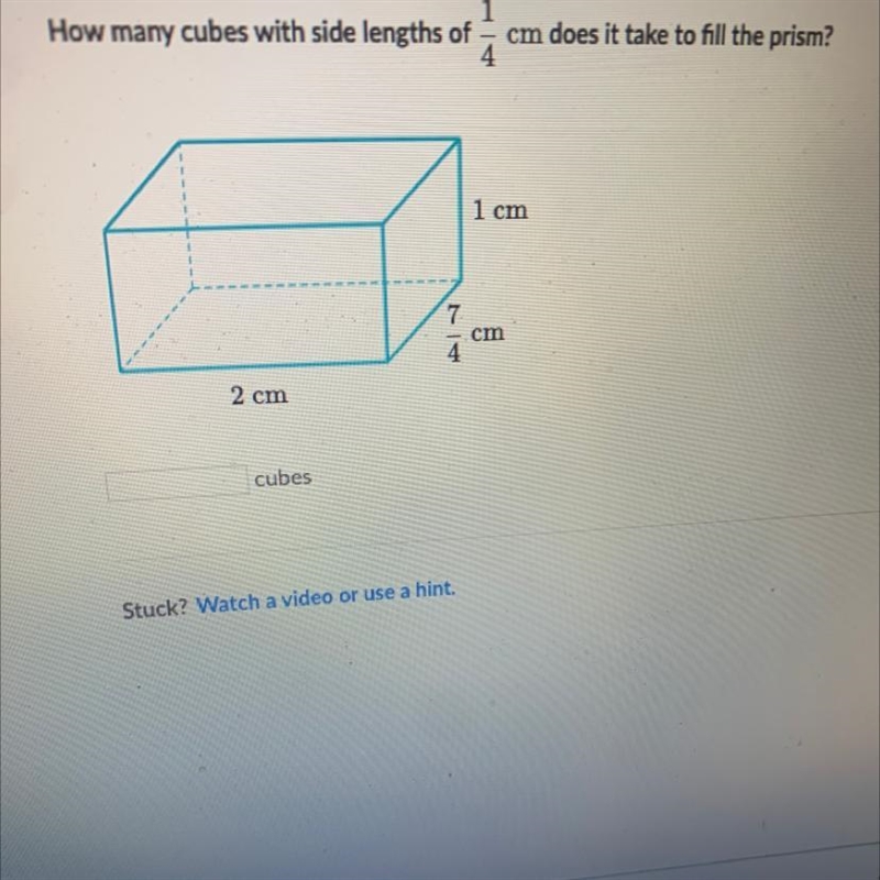 HELP FAST How many cubes with side lengths of cm does it take to fill the prism? 1 cm-example-1