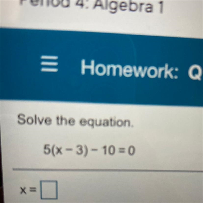 Solve the equation. 5(x-3) - 10 = 0 X=-example-1